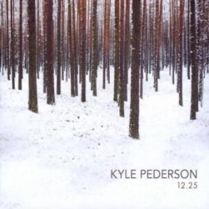 Kyle Pederson - 12.25 (self-release) Kyle Pederson - 12.25 (self-release)