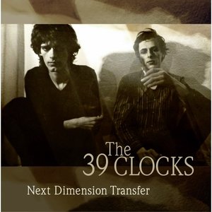 39 Clocks: Next Dimension Transfer (Box Set) (Tapete Records)