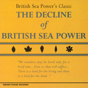 British Sea Power - The Decline of British Sea Power (Reissue) (Golden Chariot Records)