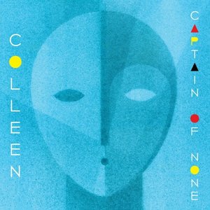 Colleen – Captain of None (Thrill Jockey)