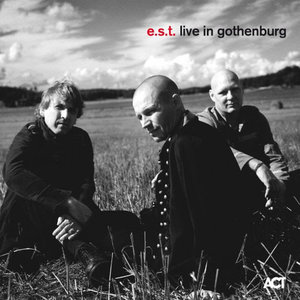 e.s.t. Live In Gothenburg (ACT) e.s.t. Live In Gothenburg (ACT)