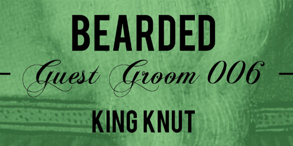 Bearded Guest Groom 006 – King Knut