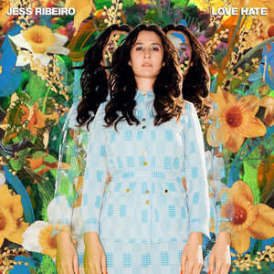 Jess Ribeiro: LOVE HATE (Barely Dressed Records)