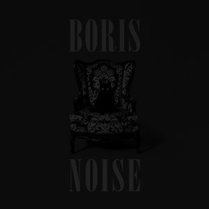 BORIS: Noise (Sargent House)