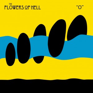 Flowers Of Hell - O (Optical Sounds)