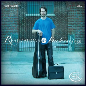 Scott Krokoff: Realizations & Declarations, Vol. 2 (Self-Released) Scott Krokoff: Realizations & Declarations, Vol. 2 (Self-Released)