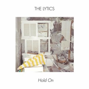 The Lytics – Hold On (The Lytics Music)