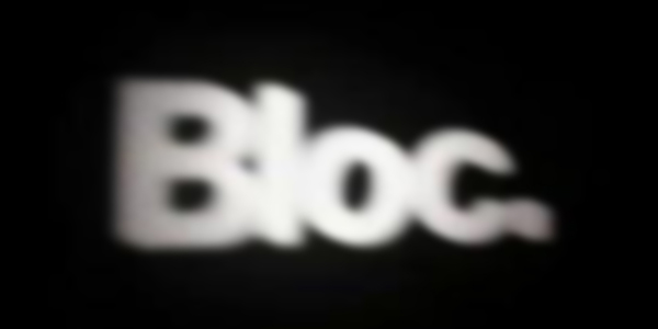 Bloc 2012 Less Than 14 Days Away Bloc 2012 Less Than 14 Days Away