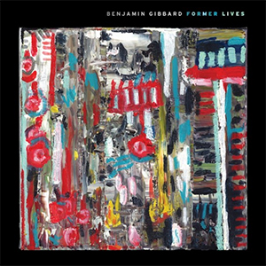 Benjamin Gibbard - Former Lives (City Slang)