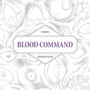 Blood Command - Ghostclocks (Fysisk Format)