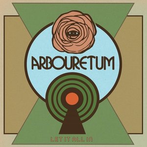 Arbouretum: Let It All In (Thrill Jockey) Arbouretum: Let It All In (Thrill Jockey)
