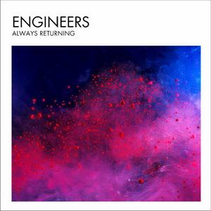 Engineers – Always Returning (K-Scope) Engineers – Always Returning (K-Scope)