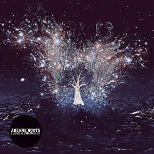 Arcane Roots - Blood & Chemistry (Play It Again Sam) Arcane Roots - Blood & Chemistry (Play It Again Sam)