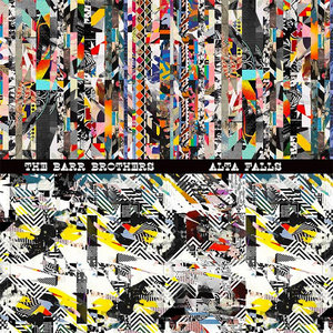 The Barr Brothers – Alta Falls (Secret City) The Barr Brothers – Alta Falls (Secret City)