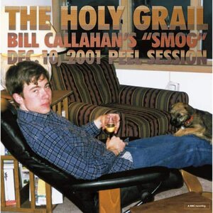 The Holy Grail: Bill Callahan’s ‘Smog’ Dec 10, 2001, Peel Session (Drag City)
