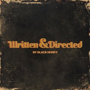 Black Honey: Written & Directed (Foxfive Records) Black Honey: Written & Directed (Foxfive Records)