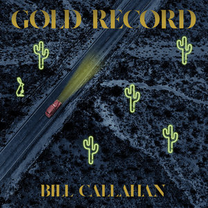 Bill Callahan: Gold Record (Drag City) Bill Callahan: Gold Record (Drag City)