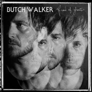 Butch Walker: Afraid of Ghosts (lojinx)