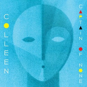 Colleen – Captain of None (Thrill Jockey) Colleen – Captain of None (Thrill Jockey)