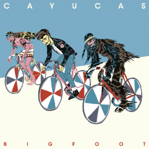 Cayucas - Bigfoot (Secretly Canadian) Cayucas - Bigfoot (Secretly Canadian)