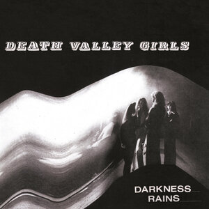 Death Valley Girls: Darkness Rains (Suicide Squeeze)