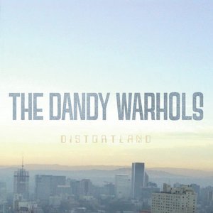 The Dandy Warhols: Distortland (Dine Alone Records) The Dandy Warhols: Distortland (Dine Alone Records)