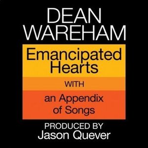 Dean Wareham: Emancipated Hearts (Sonic Cathedral) Dean Wareham: Emancipated Hearts (Sonic Cathedral)