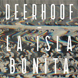 Deerhoof: La Isla Bonita (Polyvinyl) Deerhoof: La Isla Bonita (Polyvinyl)