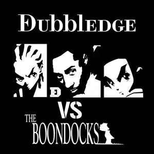 Dubbledge - Dubbledge Vs Boondocks (Hidden Agenda)