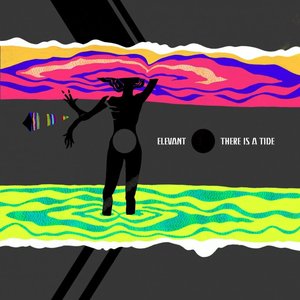 Elevant: There Is A Tide (Elevant Music) Elevant: There Is A Tide (Elevant Music)