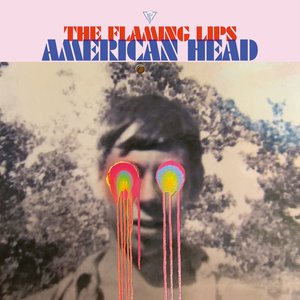 The Flaming Lips: American Head (Bella Union) The Flaming Lips: American Head (Bella Union)