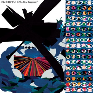 Fol Chen - Part II: The New December (Asthmatic Kitty) Fol Chen - Part II: The New December (Asthmatic Kitty)