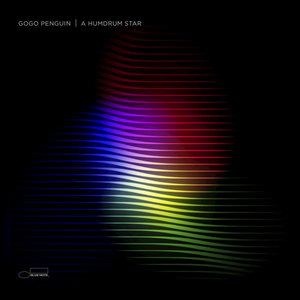 GoGo Penguin: A Humdrum Star (Blue Note) GoGo Penguin: A Humdrum Star (Blue Note)