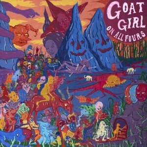 Goat Girl: On All Fours (Rough Trade) Goat Girl: On All Fours (Rough Trade)