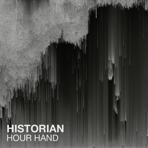 Historian: Hour Hand (Self Released)