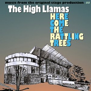 The High Llamas - Here Come The Rattling Trees (Drag City)