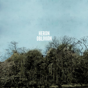 Heron Oblivion – Heron Oblivion (Sub Pop) Heron Oblivion – Heron Oblivion (Sub Pop)