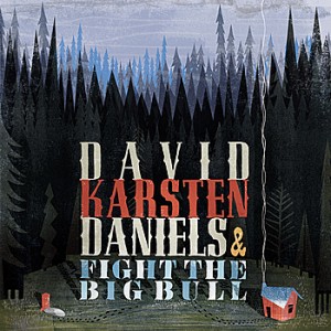 David Karsten Daniels & Fight the Big Bull – I Mean to Live Here Still (FatCat)