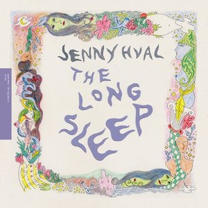 Jenny Hval: The Long Sleep (Sacred Bones) Jenny Hval: The Long Sleep (Sacred Bones)