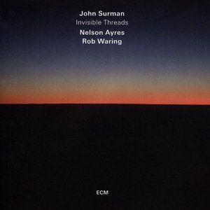 John Surman: Invisible Threads (ECM Records) John Surman: Invisible Threads (ECM Records)