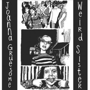 Joanna Gruesome – Weird Sister (Fortuna Pop) Joanna Gruesome – Weird Sister (Fortuna Pop)
