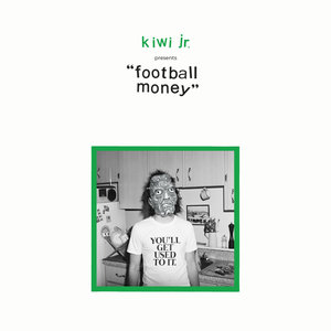 Kiwi Jr: Football Money (Mint Records)