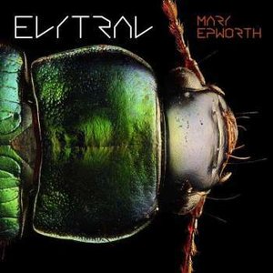 Mary Epworth - Elytral (Sunday Best)