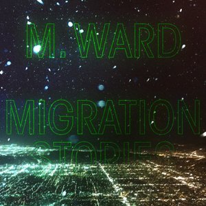 M Ward - Migration of Souls (Anti Records)
