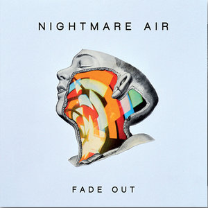Nightmare Air – Fade Out (Nevado Music)