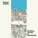 Robert Rotifer: Holding Hands In Petropolis (Gare du Nord Records)