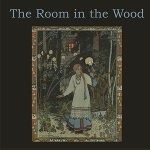 The Room In The Wood: The Room In The Wood (A Turntable Friend Records)