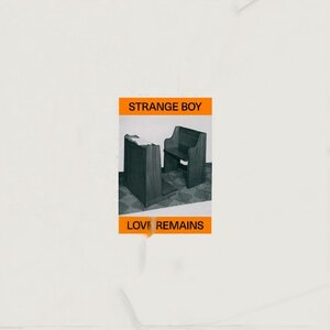 Strange Boy: Love Remains (Groenland Records) Strange Boy: Love Remains (Groenland Records)