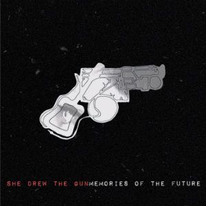 She Drew The Gun: Memories of the Future (Skeleton Key Records) She Drew The Gun: Memories of the Future (Skeleton Key Records)