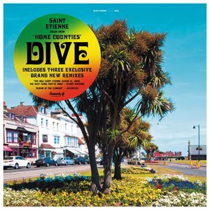Saint Etienne - Dive (Heavenly Recordings)